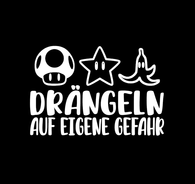 Drängeln auf Eigene Gefahr Aufkleber