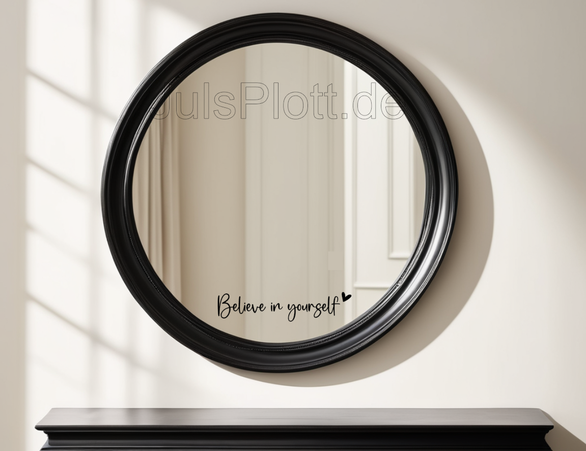 Aufkleber "Believe in Yourself"