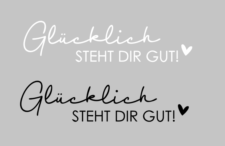 Aufkleber "Glücklich steht dir gut"
