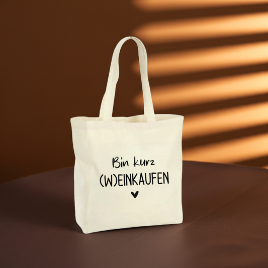 Baumwolltasche "Bin kurz (W)einkaufen"